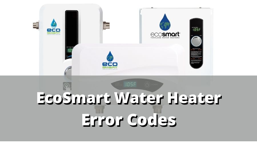 Ecosmart Water Heater Error Codes Lg